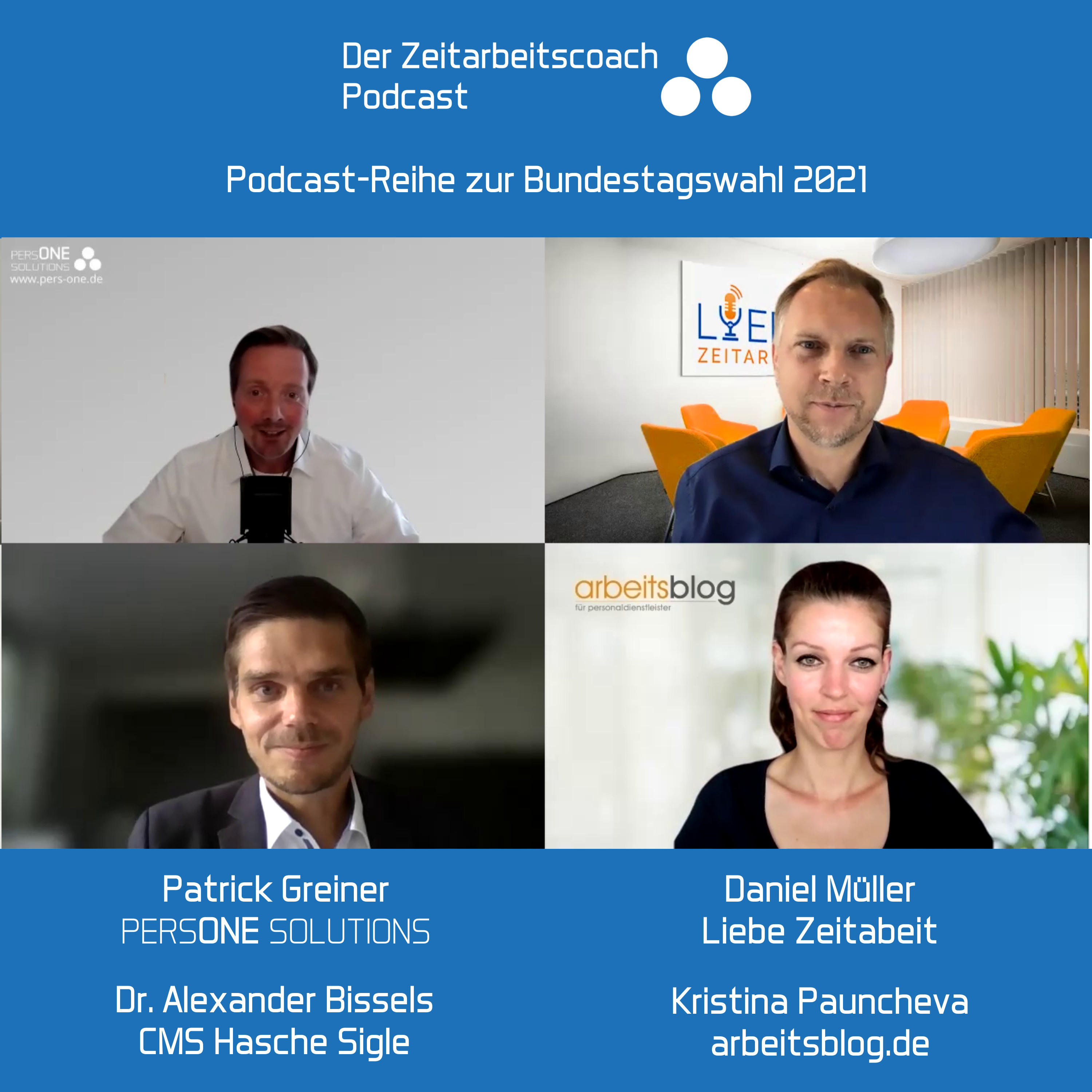 Dr. Alexander Bissels zur Bundestagswahl 2021 | Kristina Pauncheva + Daniel Müller im Zeitarbeitscoach Podcast